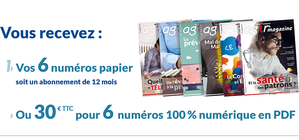 recevez 6 numéros d'AGIR Magazine plus 3 numéros offerts